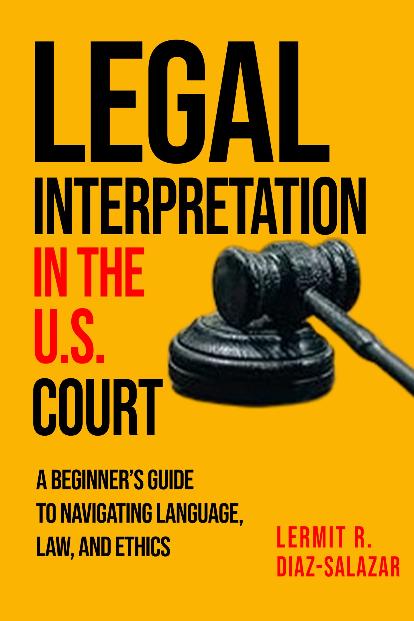 Legal Interpretation in U.S. Courts | First Edition | Paperback
